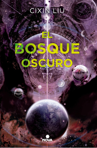 Trilogía De Los Tres Cuerpos 2 - El Bosque Oscuro, De Liu, Cixin. Serie Trilogía De Los Tres Cuerpos, Vol. 2.0. Editorial Nova, Tapa Blanda, Edición 1.0 En Español, 2017