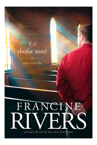 Y El Shofar Sono - Francine Rivers