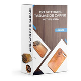 150 Vetores Tábua De Carne Petisqueiras Cnc + Brindes