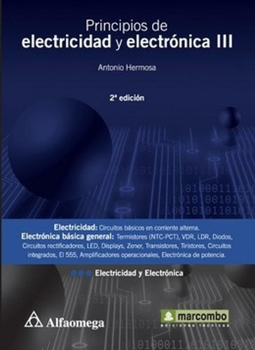 Principios De Electricidad Y Electronica Iii / A. Hermosa