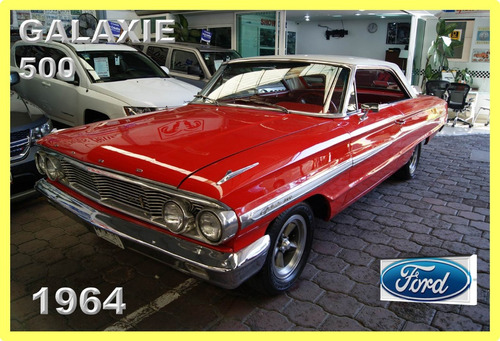 Ford Galaxie 500 2 Puertas 1964. Excelentes Condiciones