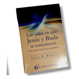 Las Vidas En Que Jesús Y Buda Se Conocieron