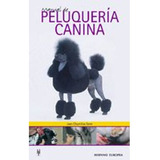 Libro Manual De Peluqueria Canina