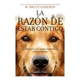 La Razón De Estar Contigo, De Cameron, Bruce W.. Roca Editorial, Tapa Blanda En Español, 2017