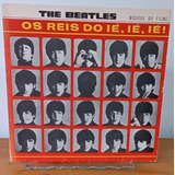 Lp Disco De Vinil The Beatles - Os Reis Do Ié Ié Ié!