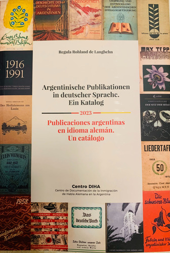 Publicaciones Argentinas En Idioma Alemás. Un Catálogo