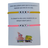 Pulseras Bob Esponja Y Patricio Para Una Persona Especial