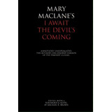 I Await The Devil's Coming, De Mary Maclane. Editorial Petrarca Press, Tapa Blanda En Inglés