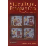 Viticultura Enologia Y Cata Para Aficionados   4 Ed, De Manuel Lopez Alejandre. Editorial Mundi-prensa, Tapa Blanda En Español