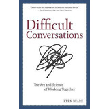 Libro Difficult Conversations : The Art And Science Of Wo...