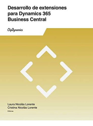 Libro: Desarrollo De Extensiones Para Dynamics 365 Business 