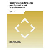 Libro: Desarrollo De Extensiones Para Dynamics 365 Business 