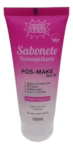 Sabonete Demaquilante Pós Make 4 Em 1 Super Poderes 100ml