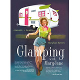 Libro:  Glamping With Maryjane: Glamour + Camping