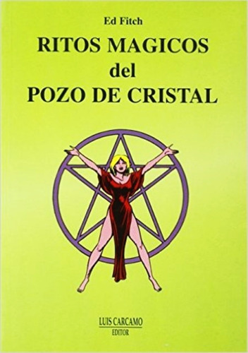 Ritos Magicos Del Pozo De Cristal - Ed Fitch - Libro +