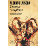 Cuentos Completos - Laiseca Alberto Laiseca Literatura Rando