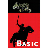 Shadow, Sword & Spell: Basic, De Iorio Ii, Richard. Editorial Rogue Games Inc, Tapa Blanda En Inglés