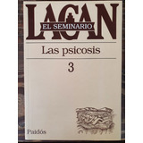 Seminario Volumen 3 Las Psicosis - Jacques Lacan Paidós