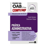 Passe Na Oab 2ª Fase - Fgv - Prática Adminstrativo - 7ª Edição 2023