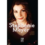 Livro Stephenie Meyer: A Biografia Não-autorizada Da Cria...