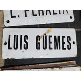 Cartel Antiguo Enlozado De Calle Luis Guemes.