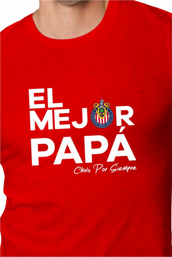 Playera De Hombre Dia Del Padre Regalo Papa Chivas