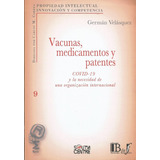 Vacunas Medicamentos Y Patentes Velásquez