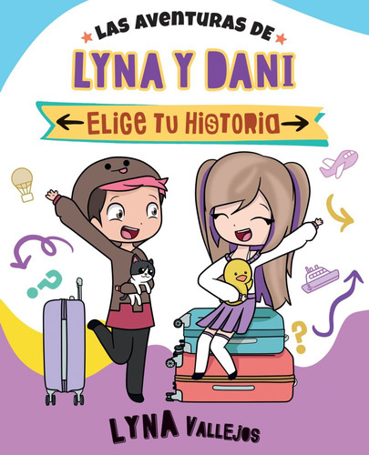 Libro Las Aventuras De Lyna Y Dani - Elige Tu Historia - Lyna Vallejos - Altea