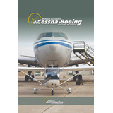 De Cessna A Boeing: Transición De Aviones
