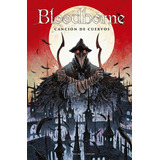 Libro: Bloodborne 03. Canción De Cuervos. Ales Kot-piotr Kow