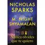Libro Nunca Olvides Que Te Quiero, De Sparks, Nicholas, Vol. 1. Roca Editorial, Tapa Blanda (2025) | Mismo precio en cuotas