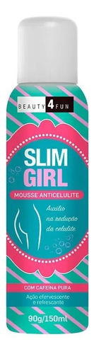 Mousse Anti Celulite Beauty 4 Fun - Slim Girl - 150ml