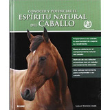 Conocer Y Potenciar El Espíritu Natural Del Caballo, De Sarah Widdicombe/the British Horse Society. Editorial Blume En Español