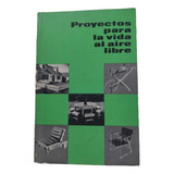 Proyectos Para La Vida Al Aire Libre / Libro Usado