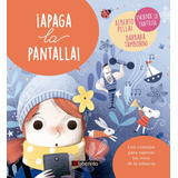 Libro ¡apaga La Pantalla! - Pellai, Alberto/tamborini, Barb