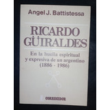 Libro Ricardo Güiraldes Ángel Battistessa