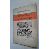 Franqueando La Tranquera. Pascual A De Vita. 