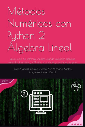 Libro: Álgebra Lineal Numérica Con Python: Resolución De Sis