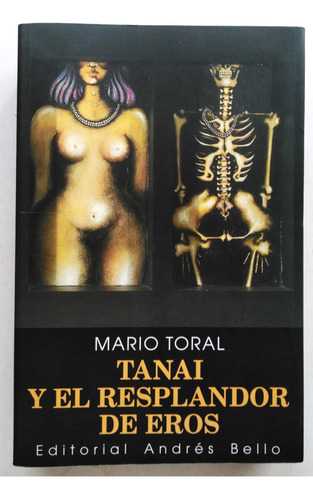 Mario Toral. Tanai Y El Resplandor De Eros