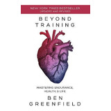 Libro Beyond Training : Mastering Endurance, Health & Lif...