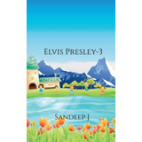 Libro Elvis Presley-3 - J, Sandeep
