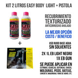 Kit 2 L Recubrimiento Texturizado Easy Body Light + Pistola