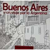 Buenos Aires Y Un Viaje Por La Argentina - Rolf Taina