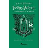 Harry Potter Y Las Reliquias De La Muerte (edición Slytherin Del 20º Aniversario) ( Harry Potter 7 ), De Rowling, J. K.., Vol. 0. Editorial Salamandra Infantil Y Juvenil, Tapa Dura En Español, 2022