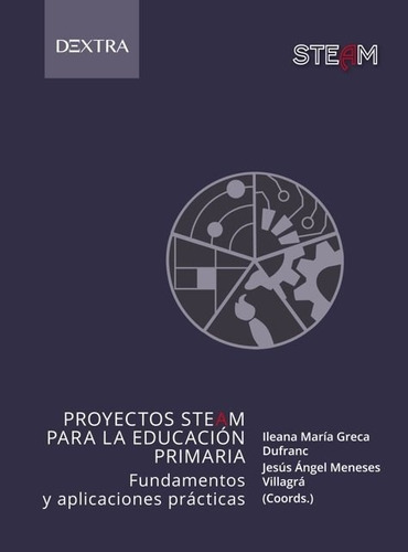 Proyectos Steam Para La Educaciãân Primaria, De Greca Dufranc, Ileana María. Dextra Editorial S.l., Tapa Blanda En Español
