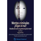 Libro Mentes Criminales Eligen El Mal Estudios De Como Nuevo
