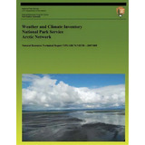 Weather And Climate Inventory National Park Service Arctic Network, De Christopher A Davey. Editorial Createspace Independent Publishing Platform, Tapa Blanda En Inglés