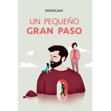 Libro Un Pequeno Gran Paso - Shivagam Sranamjiv