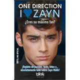 One Direction I Love Zayn