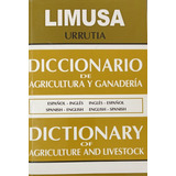 Diccionario De Agricultura Y Ganaderia - Urrutia - Limusa 